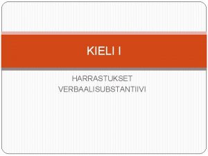 KIELI I HARRASTUKSET VERBAALISUBSTANTIIVI HARRASTUS konek hobby harrastaa