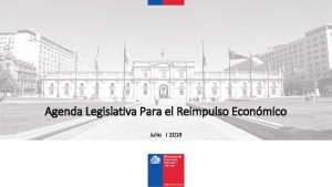 Agenda Legislativa Para el Reimpulso Econmico Julio 2019