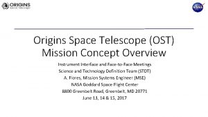 Origins Space Telescope OST Mission Concept Overview Instrument