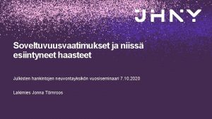 Soveltuvuusvaatimukset ja niiss esiintyneet haasteet Julkisten hankintojen neuvontayksikn