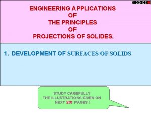 ENGINEERING APPLICATIONS OF THE PRINCIPLES OF PROJECTIONS OF