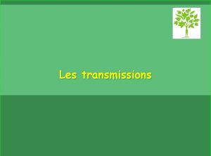 Les transmissions La transmission des donnes En fonction