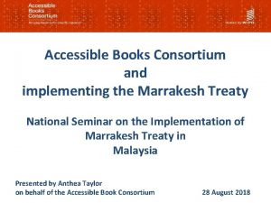 Accessible Books Consortium and implementing the Marrakesh Treaty