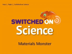 Year 2 Topic 2 Switched on Science Materials