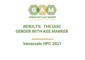 RESULTS THE IASC GENDER WITH AGE MARKER Venezuela