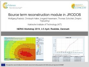 Source term reconstruction module in JRODOS Wolfgang Raskob