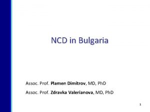 NCD in Bulgaria Assoc Prof Plamen Dimitrov MD