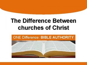 The Difference Between churches of Christ ONE Difference