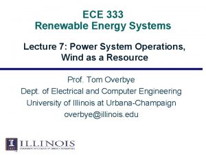 ECE 333 Renewable Energy Systems Lecture 7 Power