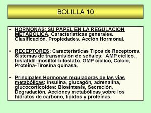 BOLILLA 10 HORMONAS SU PAPEL EN LA REGULACION