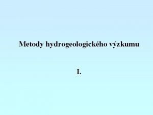 Metody hydrogeologickho vzkumu I MEN ELEKTROCHEMICKCH VLASTNOST PODZEMNCH