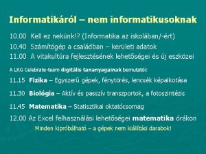 Informatikrl nem informatikusoknak 10 00 10 40 11