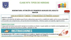 CLASE N 9 TIPOS DE HERIDAS ASIGNATURA ATENCIN