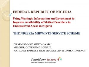 FEDERAL REPUBLIC OF NIGERIA Using Strategic Information and