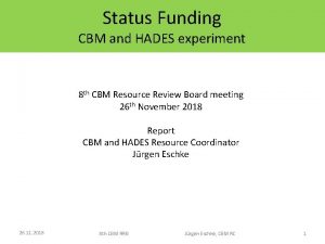 Status Funding CBM and HADES experiment 8 th