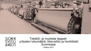 Tekstiili ja muotiala laajasti yritysten lukumr liikevaihto ja