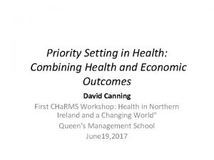 Priority Setting in Health Combining Health and Economic