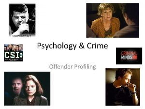 Psychology Crime Offender Profiling Offender Profiling Offender profiling