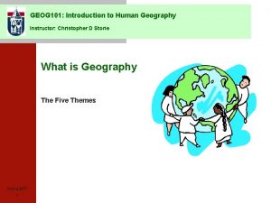 GEOG 101 Introduction to Human Geography Instructor Christopher