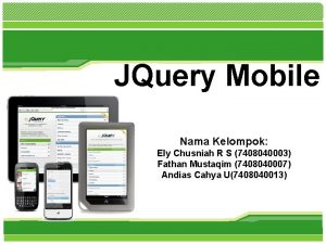 LOGO JQuery Mobile Nama Kelompok Ely Chusniah R