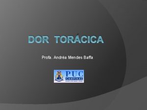 DOR TORCICA Profa Andra Mendes Baffa dor Experincia