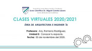 CLASES VIRTUALES 20202021 REA DE ARQUITECTURA E INGENIER