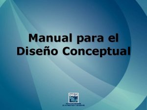 Manual para el Diseo Conceptual Objetivo del manual