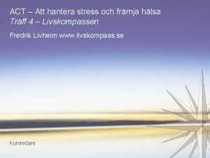 ACT Att hantera stress och frmja hlsa Trff