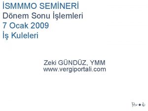 SMMMO SEMNER Dnem Sonu lemleri 7 Ocak 2009