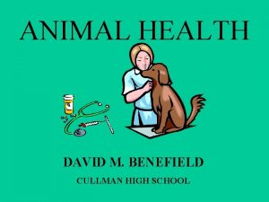 ANIMAL HEALTH DAVID M BENEFIELD CULLMAN HIGH SCHOOL