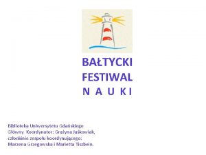 BATYCKI FESTIWAL N A U KI Biblioteka Uniwersytetu