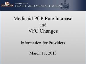 Medicaid PCP Rate Increase and VFC Changes Information