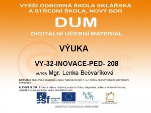 VUKA VY32 INOVACEPED 208 AUTOR Mgr Lenka Bevakov