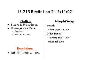 15 213 Recitation 2 21102 Outline Stacks Procedures