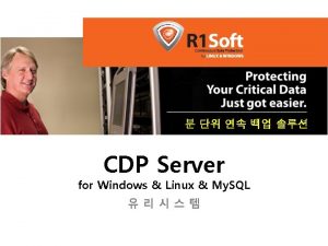 CDP Server for Windows Linux My SQL R