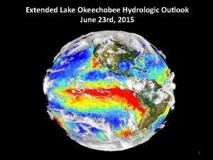 Extended Lake Okeechobee Hydrologic Outlook June 23 rd