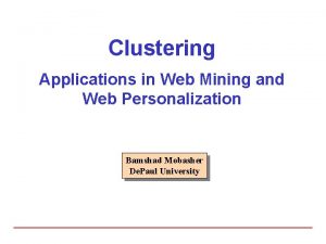 Clustering Applications in Web Mining and Web Personalization