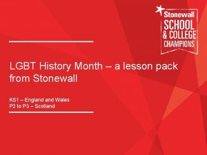 LGBT History Month a lesson pack from Stonewall