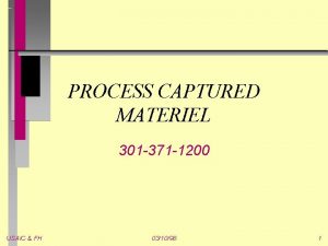 PROCESS CAPTURED MATERIEL 301 371 1200 USAIC FH