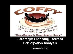 Strategic Planning Retreat Participation Analysis October 24 2008