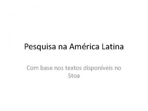 Pesquisa na Amrica Latina Com base nos textos