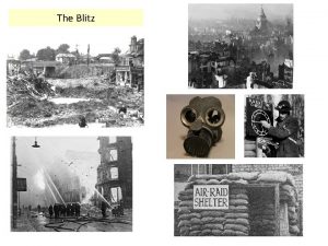 The Blitz The Blitz is the term used