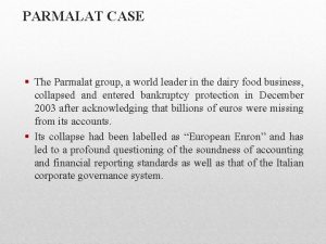 PARMALAT CASE The Parmalat group a world leader