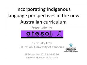 Incorporating Indigenous language perspectives in the new Australian
