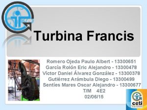 Turbina Francis Romero Ojeda Paulo Albert 13300651 Garca