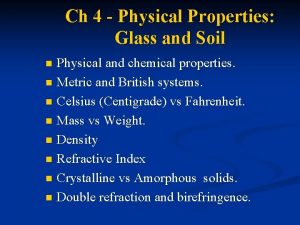 Ch 4 Physical Properties Glass and Soil Physical