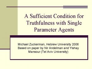 A Sufficient Condition for Truthfulness with Single Parameter