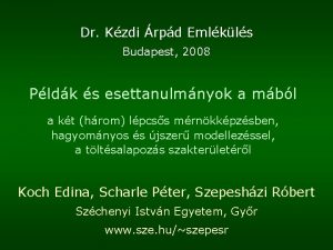 Dr Kzdi rpd Emlkls Budapest 2008 Pldk s