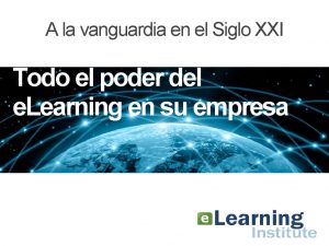 A la vanguardia en el Siglo XXI Todo