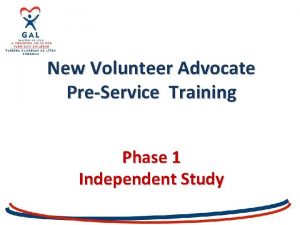 New Volunteer Advocate PreService Training Phase 1 Independent